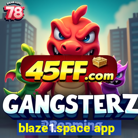 blaze1.space app